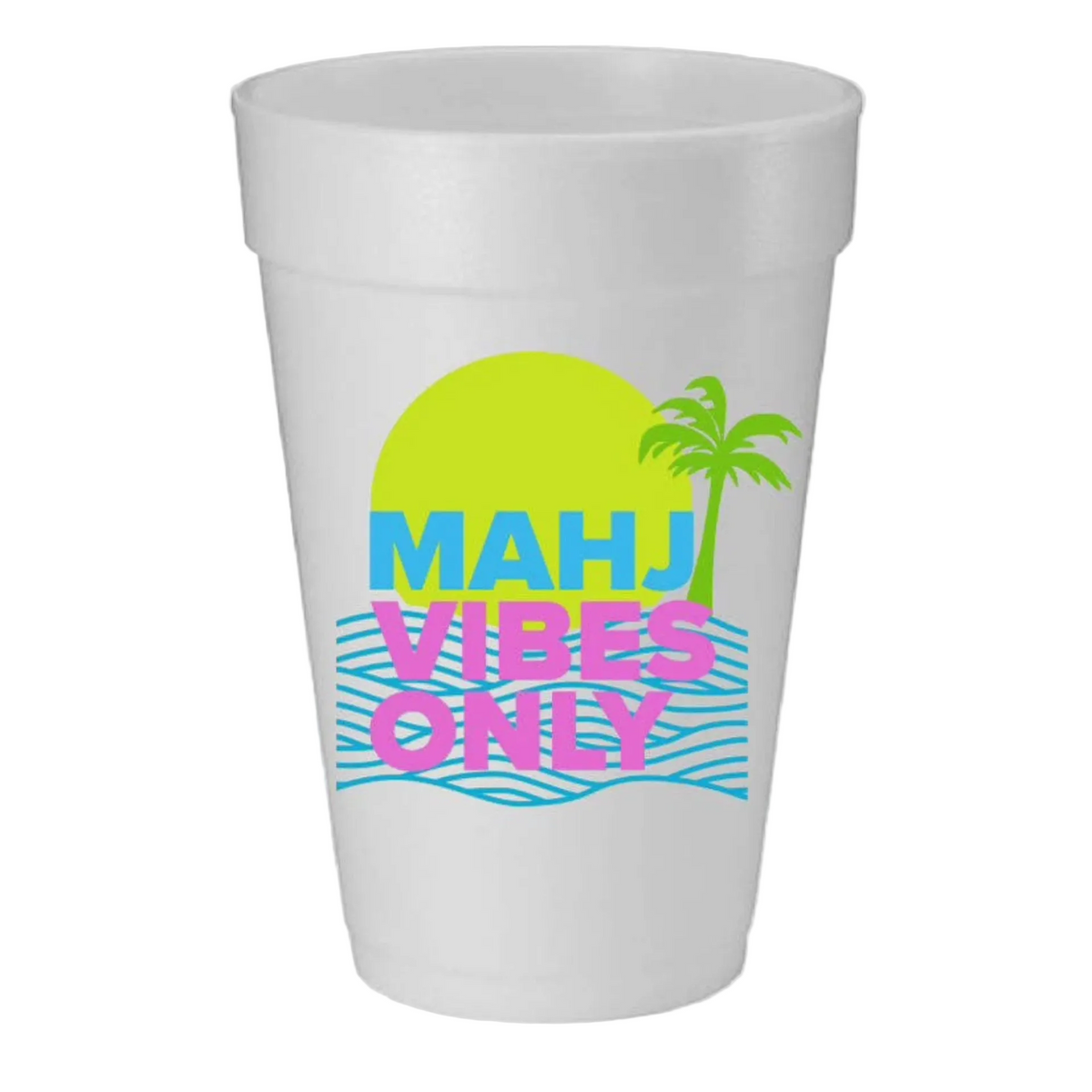 "Mahj Vibes Only" Foam Cups