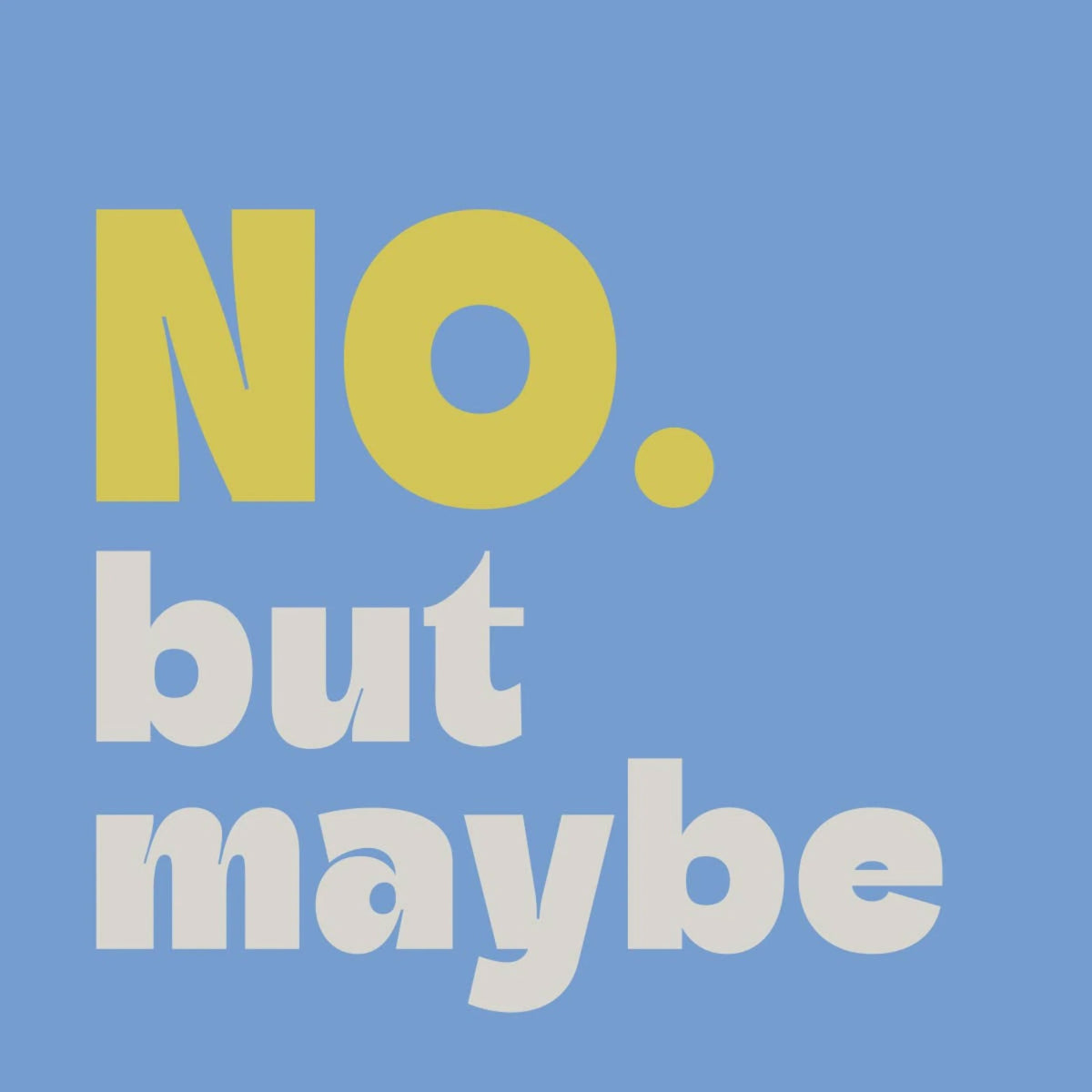 Funny Cocktail Napkins – "No. But Maybe."