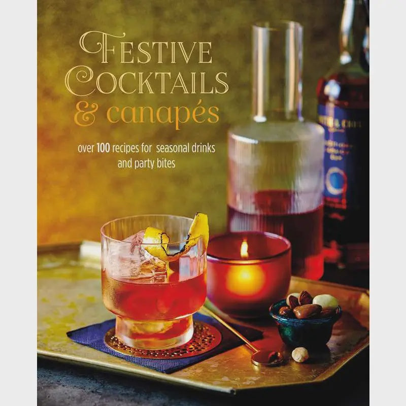 Festive Cocktails & Canapés by Ryland Peters & Small