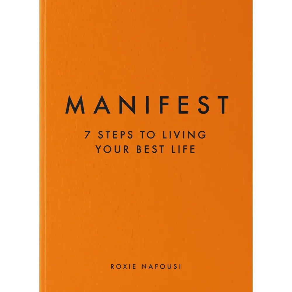 Manifest: 7 Steps To Living Your Best Life