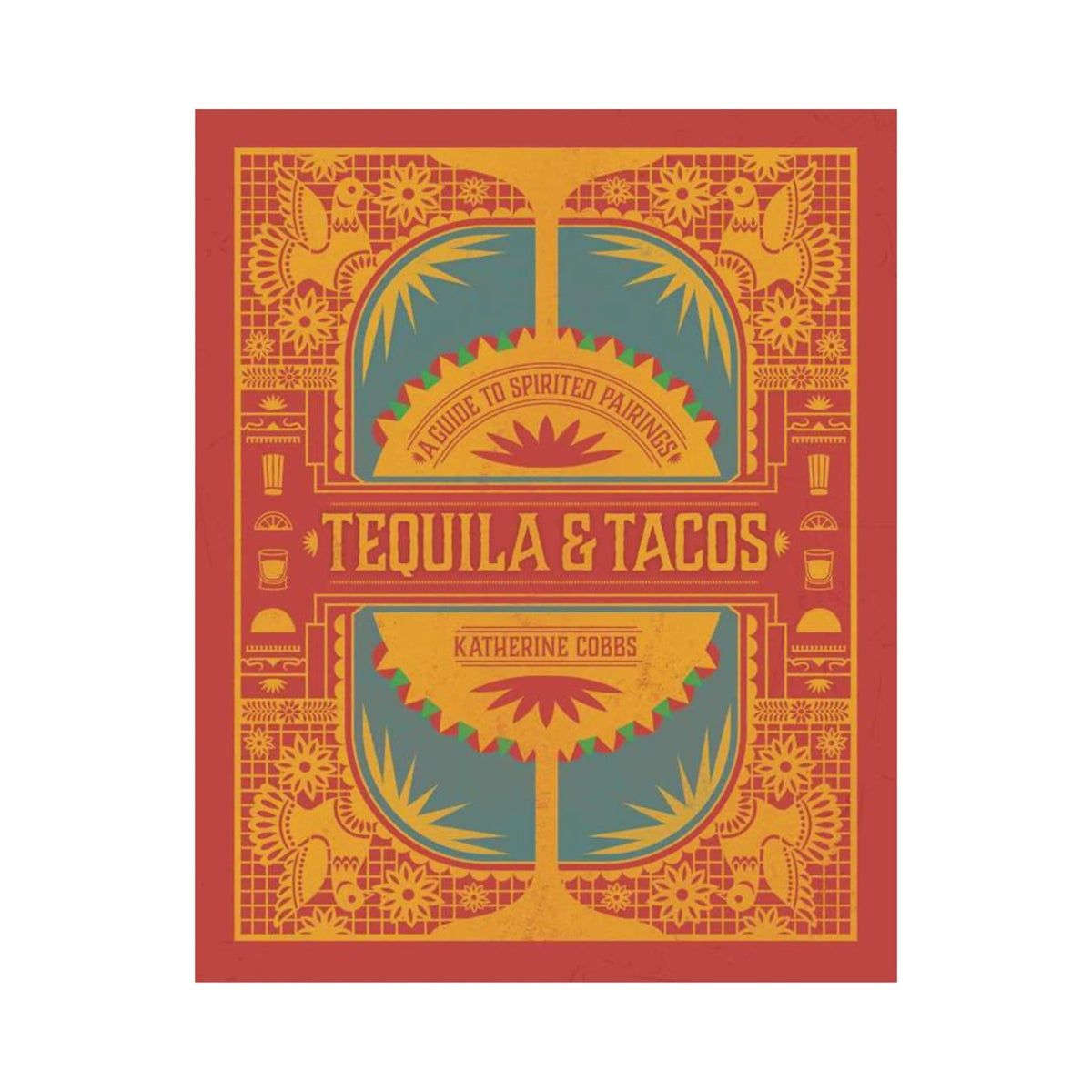 Tequila & Tacos by Katherine Cobbs