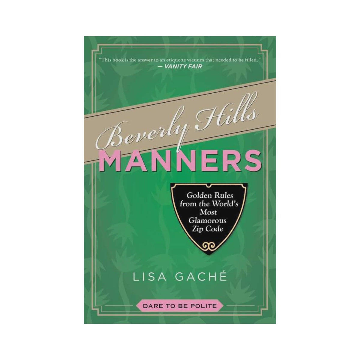 Beverly Hills Manners by Lisa Gache