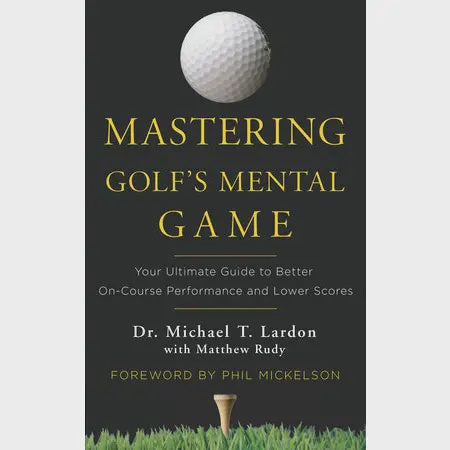Mastering Golf's Mental Game