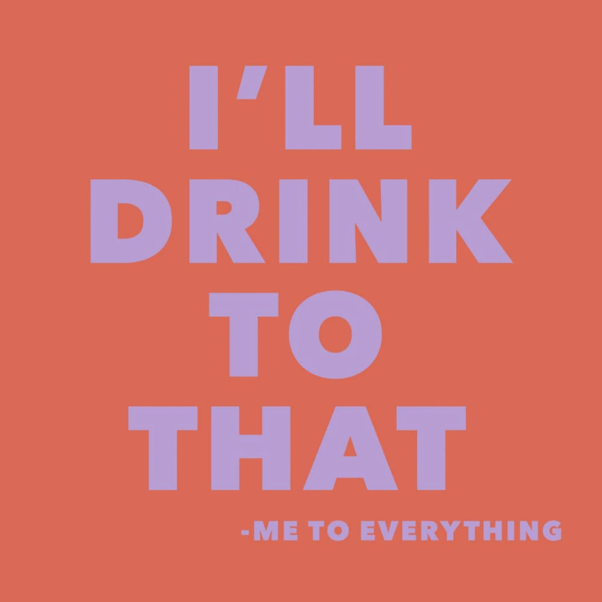 Funny Cocktail Napkins | I'll Drink To That