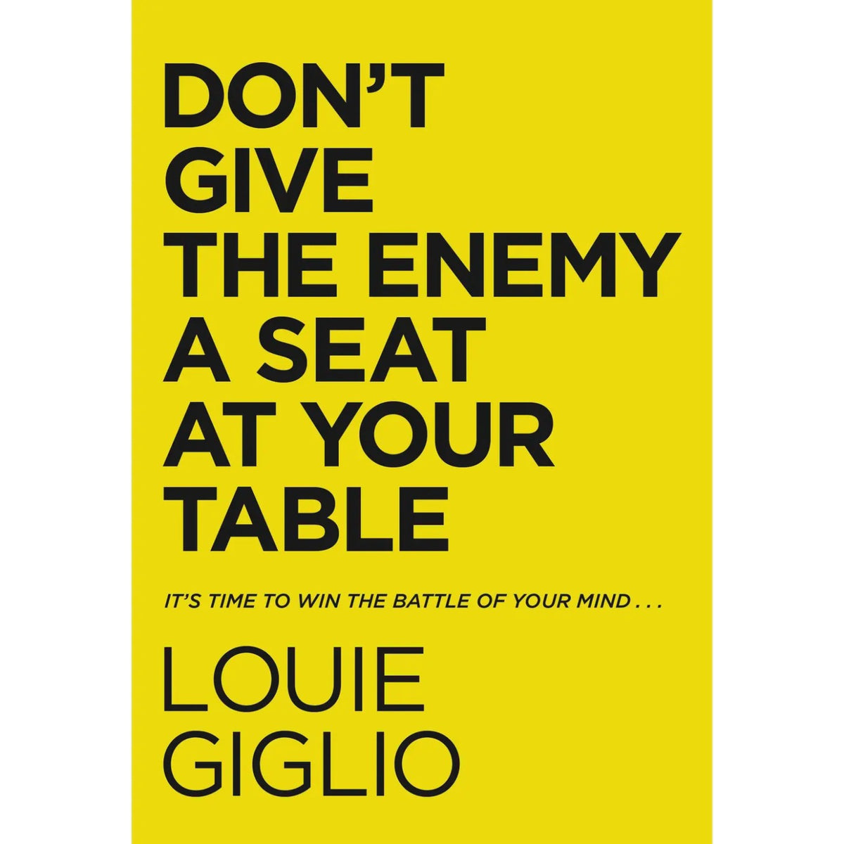 Don't Give the Enemy A Seat At Your Table