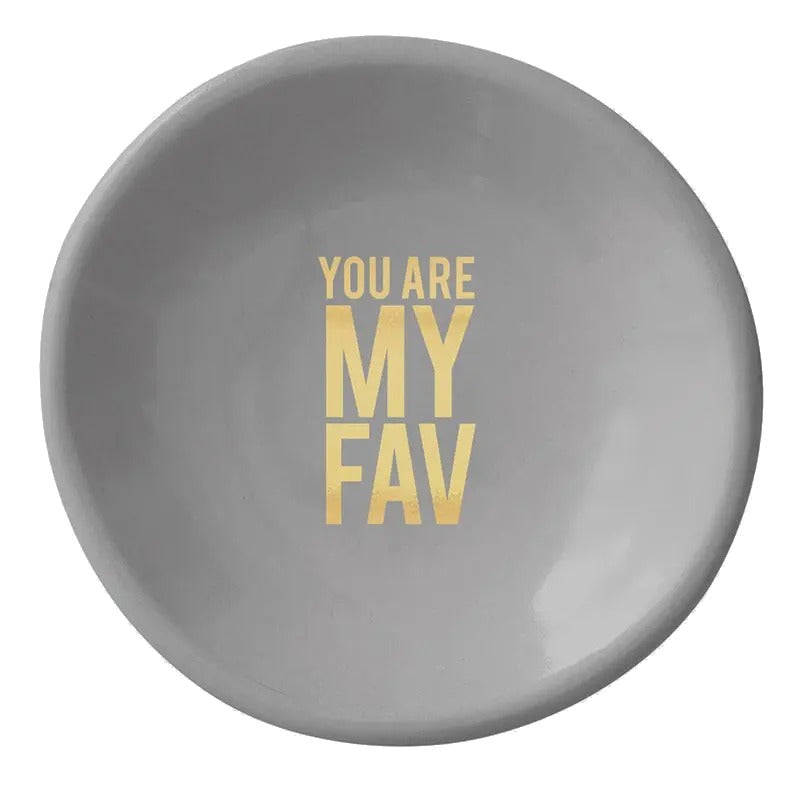 Ceramic Ring Dish You Are My Fav
