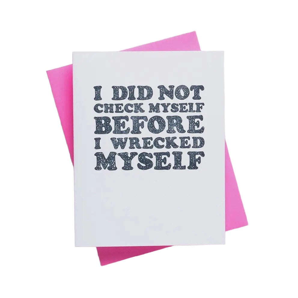 Check Myself Before Greeting Card